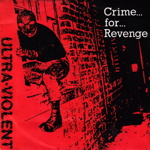 Ultra Violent : Crime... For... Revenge